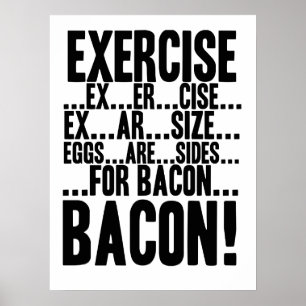 Oefening... Eieren zijn...voor BACON! Poster