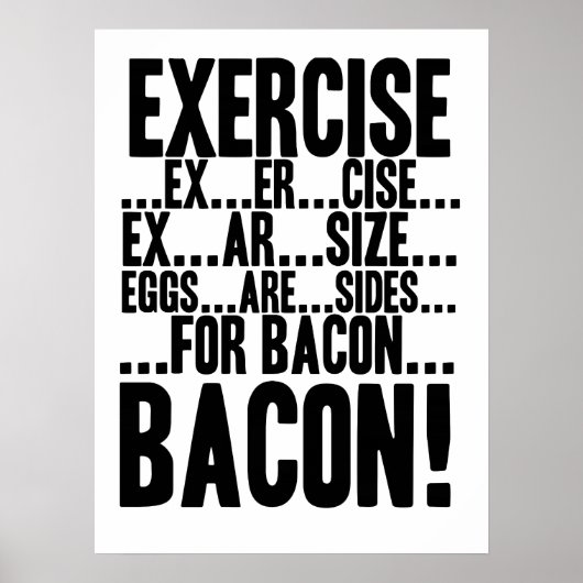 Oefening... Eieren zijn...voor BACON! Poster (Voorkant)