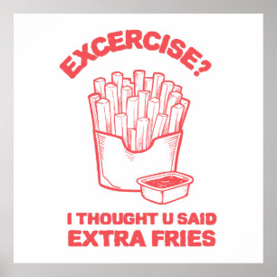 Oefening Ik dacht dat je extra friet zei - Fries L Poster