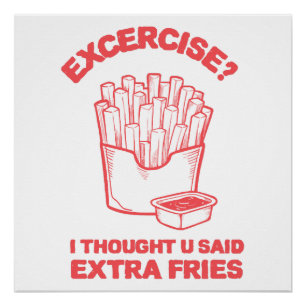 Oefening Ik dacht dat je extra friet zei - Frietli Perfect Poster
