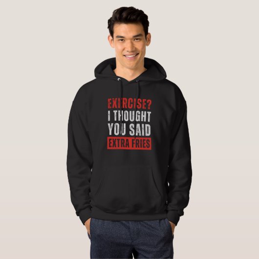 Oefening? Ik dacht dat je extra frietjes grappig z Hoodie (Voorkant volledig)