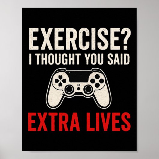Oefening Ik Dacht Dat Je Extra Levens Zei - Gaming Poster (Voorkant)