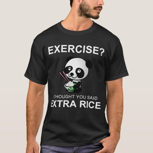 Oefening ik dacht dat je extra rijst zei t-shirt (Voorkant)