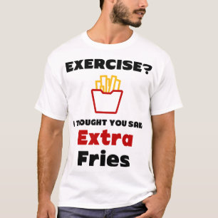 Oefening? Ik dacht dat je 'Extra Vries' zei T-shirt