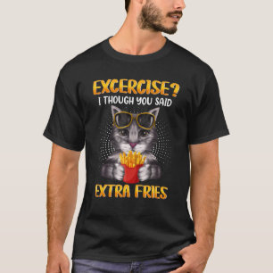 Oefening Ik dacht dat je zei extra frietjes kat fi T-shirt