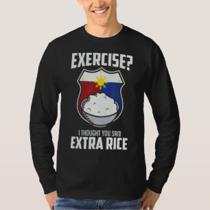 Oefening Ik dacht dat je zei extra rijst Filippino T-shirt
