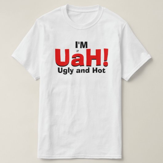 Oegenheidshouding grap (lelijk en warm) t-shirt (Design voorkant)