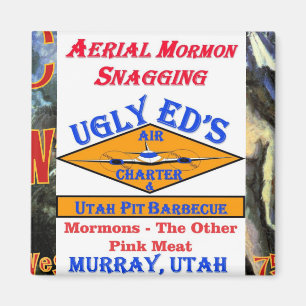 Oegly Ed's Aerial Mormon Snagging Utah Magneet