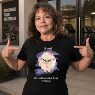 Oei! Het is gewoon zo'n week geweest! T-Shirt