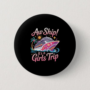 Oei Schat! Het Is Een Meidenreis Cruise Vakantie Ronde Button 5,7 Cm