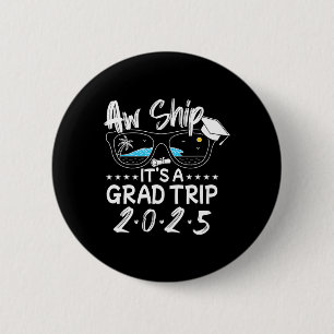 Oei Schip! Het Is Een Afstudeerreis 2025 Cruise 20 Ronde Button 5,7 Cm