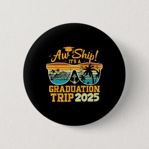 Oei Schip! Het is een afstudeerreis 2025 Cruise Va Ronde Button 5,7 Cm