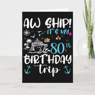 Oei Schip! Mijn 80e verjaardagscruise 80 jaar oud Kaart
