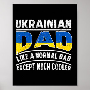 Oekraïense papa als een gewone behalve veel cooler poster