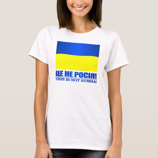 Oekraïne (dit is geen Rusland!) T-shirt (Voorkant)