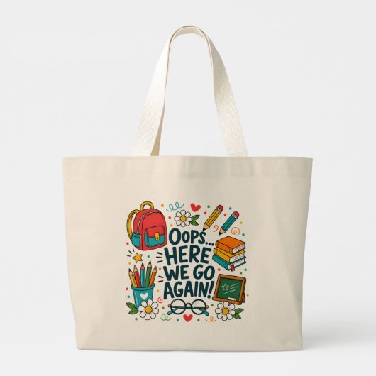Oeps... Daar gaan we weer Funny Terug naar school Grote Tote Bag (Achterkant)