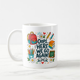Oeps... Daar gaan we weer Funny Terug naar school Koffiemok