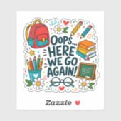 Oeps... Daar gaan we weer Funny Terug naar school Sticker (Vel)