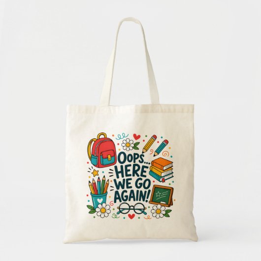 Oeps... Daar gaan we weer Leuk terug naar school D Tote Bag (Voorkant)