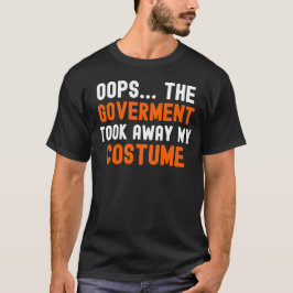 Oeps. De regering heeft mijn kostuum Funny P wegge T-shirt