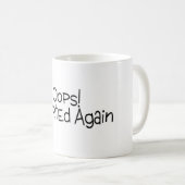 Oeps die ik weer heb gekweekt koffiemok (Voorkant rechts)