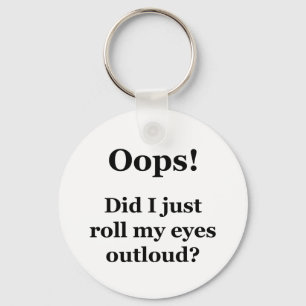 Oeps! Heb ik net mijn ogen luid gescand? Sleutelhanger