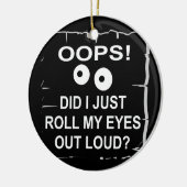 Oeps heb ik net mijn ogen uitgelold © WhiteTiger Keramisch Ornament (Links)