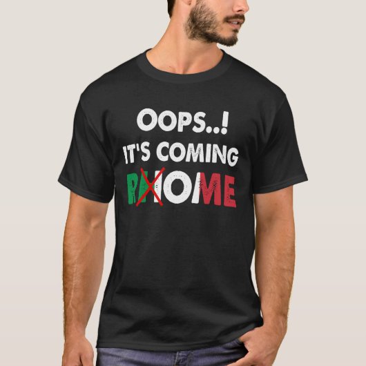 Oeps... het komt op rome t-shirt (Voorkant)