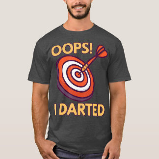 Oeps I darted - Grappige darter Dart Arrow T-shirt