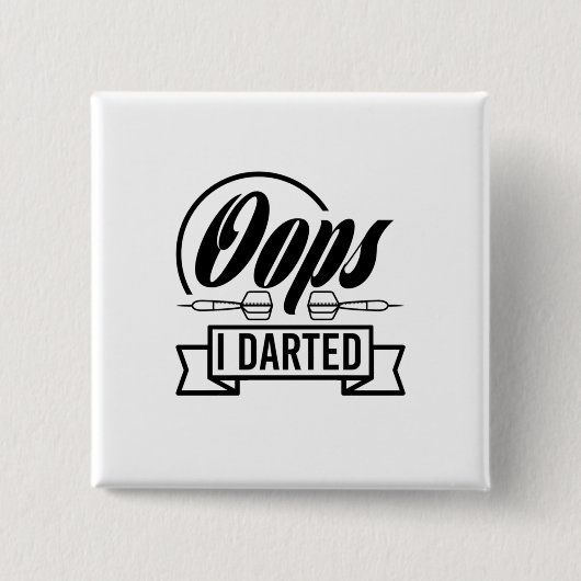 Oeps I Darted Vierkante Button 5,1 Cm (Voorkant)