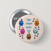 Oeps!  Ik heb nog een kat aangenomen. Ronde Button 5,7 Cm (Voorkant /achterkant)