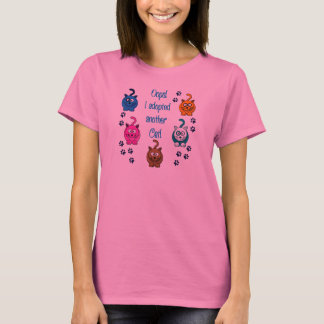 Oeps! Ik heb nog een kat aangenomen. T-shirt
