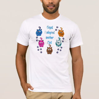 Oeps! Ik heb nog een kat aangenomen. T-shirt