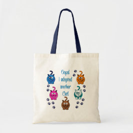 Oeps! Ik heb nog een kat aangenomen. Tote Bag