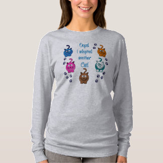 Oeps! Ik heb nog een kat aangenomen. Vrouwenhood T-shirt
