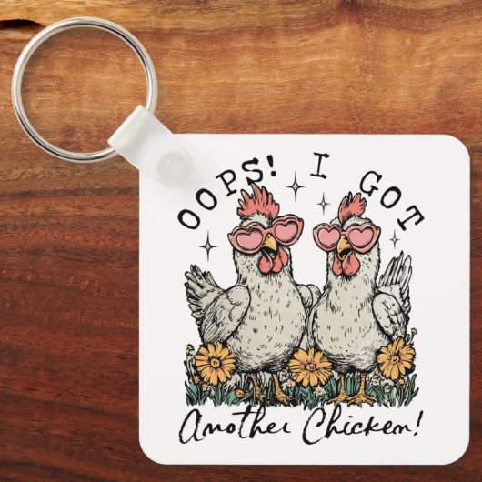 Oeps! Ik heb nog een kip - grappige kippenliefhebb Sleutelhanger (Voorkant)