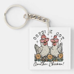 Oeps! Ik heb nog een kip - grappige kippenliefhebb Sleutelhanger