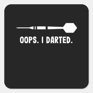 Oeps. Ik heb verrot. Funny Darts Sport Gift Vierkante Sticker