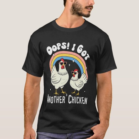 Oeps ik heb weer een kip Grappige gevogelte uitdru T-shirt (Voorkant)