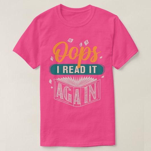 Oeps ik lees het weer boek lover cadeau t-shirt (Design voorkant)