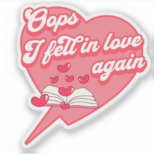 Oeps, ik werd weer verliefd sticker (Voorkant)