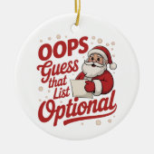 Oeps Raad Die Lijst Optioneel Grappige Kerstman Keramisch Ornament (Voorkant)