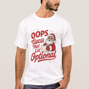 Oeps Raad Die Lijst Optioneel Grappige Kerstman T-shirt