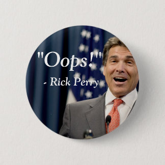 Oeps! - Rick Perry Ronde Button 5,7 Cm
