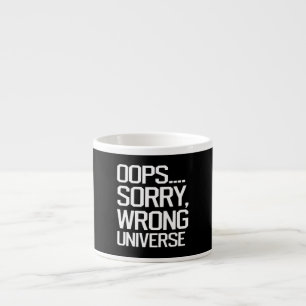 Oeps, sorry, verkeerde wereld espresso kop