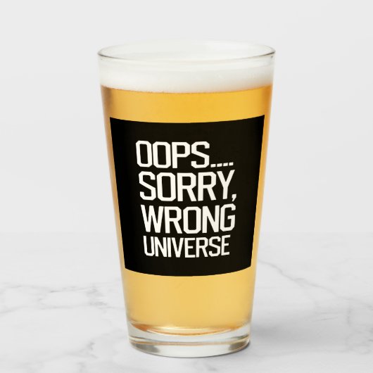 Oeps, sorry, verkeerde wereld glas (Voorkant gevuld)