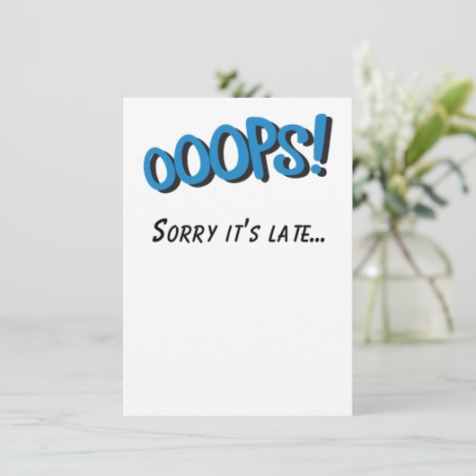 Oeps sorry voor zijn late Kaart (Staand voorkant)