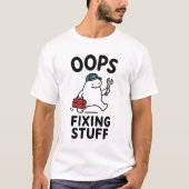 Oeps Spullen Repareren Grappig Schattig Ambachtsma T-shirt (Voorkant)