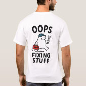 Oeps Spullen Repareren Grappig Schattig Ambachtsma T-shirt (Achterkant)