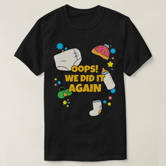 Oeps we deden het opnieuw Zwangerschap en kondigen T-shirt (Design voorkant)